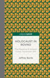 book Holocaust in Rovno: The Massacre at Sosenki Forest, November 1941