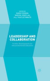 book Leadership and Collaboration: Further Developments for Interprofessional Education