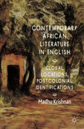 book Contemporary African Literature in English: Global Locations, Postcolonial Identifications