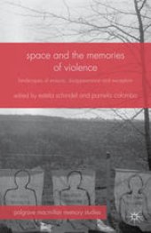 book Space and the Memories of Violence: Landscapes of Erasure, Disappearance and Exception