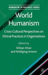 book World Humanism: Cross-Cultural Perspectives on Ethical Practices in Organizations