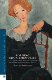 book Forging Shoah Memories: Italian Women Writers, Jewish Identity, and the Holocaust