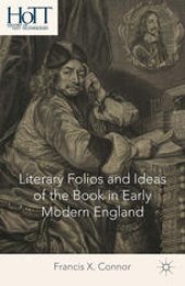 book Literary Folios and Ideas of the Book in Early Modern England