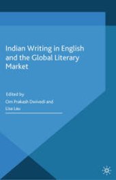 book Indian Writing in English and the Global Literary Market