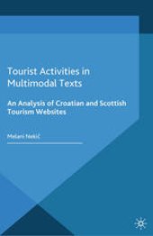 book Tourist Activities in Multimodal Texts: An Analysis of Croatian and Scottish Tourism Websites