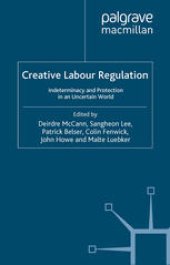 book Creative Labour Regulation: Indeterminacy and Protection in an Uncertain World