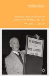 book Monetary Policy and Financial Repression in Britain, 1951–59