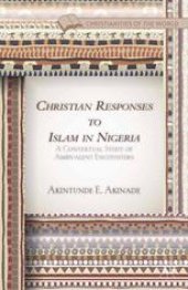 book Christian Responses to Islam in Nigeria: A Contextual Study of Ambivalent Encounters