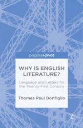 book Why is English Literature?: Language and Letters for the Twenty-First Century