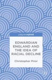 book Edwardian England and the Idea of Racial Decline: An Empire’s Future