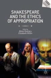 book Shakespeare and the Ethics of Appropriation