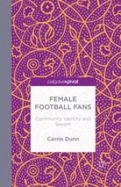 book Female Football Fans: Community, Identity and Sexism