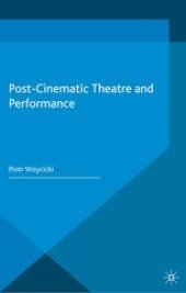 book Post-Cinematic Theatre and Performance