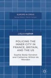 book Policing the Inner City in France, Britain, and the US