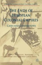 book The Ends of European Colonial Empires: Cases and Comparisons