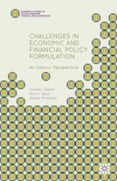 book Challenges in Economic and Financial Policy Formulation: An Islamic Perspective