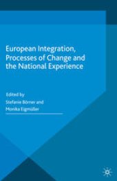 book European Integration, Processes of Change and the National Experience