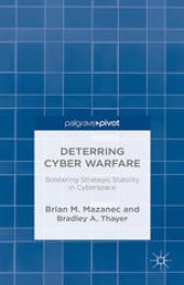 book Deterring Cyber Warfare: Bolstering Strategic Stability in Cyberspace