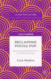 book Reclaiming Poch@ Pop: Examining the Rhetoric of Cultural Deficiency