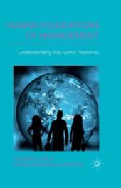 book Human Foundations of Management: Understanding the Homo Humanus