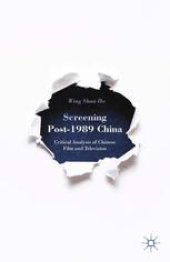 book Screening Post-1989 China: Critical Analysis of Chinese Film and Television