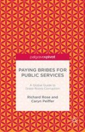 book Paying Bribes for Public Services: A Global Guide to Grass-Roots Corruption