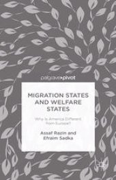 book Migration States and Welfare States: Why Is America Different from Europe?