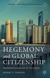 book Hegemony and Global Citizenship: Transitional Governance for the 21st Century