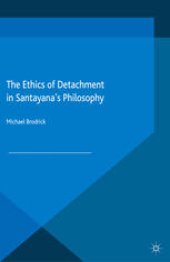 book The Ethics of Detachment in Santayana’s Philosophy