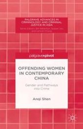 book Offending Women in Contemporary China: Gender and Pathways into Crime