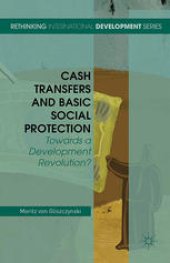 book Cash Transfers and Basic Social Protection: Towards a Development Revolution?