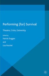 book Performing (for) Survival: Theatre, Crisis, Extremity