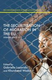 book The Securitisation of Migration in the EU: Debates Since 9/11