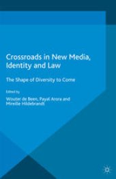 book Crossroads in New Media, Identity and Law: The Shape of Diversity to Come