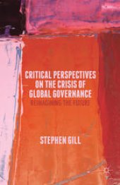 book Critical Perspectives on the Crisis of Global Governance: Reimagining the Future