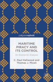 book Maritime Piracy and Its Control: An Economic Analysis