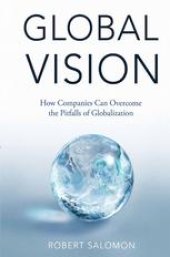 book Global Vision: How Companies Can Overcome the Pitfalls of Globalization