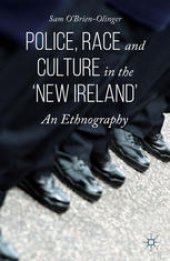 book Police, Race and Culture in the ‘new Ireland’: An Ethnography