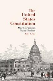 book The United States Constitution: One Document, Many Choices