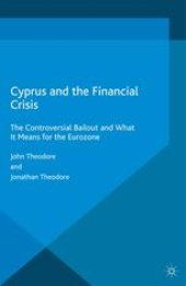 book Cyprus and the Financial Crisis: The Controversial Bailout and What It Means for the Eurozone