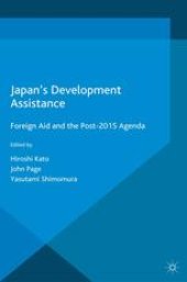 book Japan’s Development Assistance: Foreign Aid and the Post-2015 Agenda