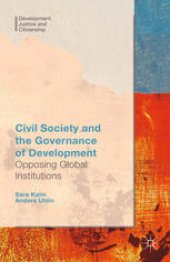 book Civil Society and the Governance of Development: Opposing Global Institutions