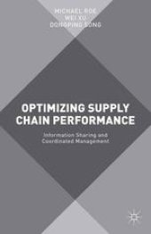 book Optimizing Supply Chain Performance: Information Sharing and Coordinated Management