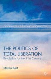 book The Politics of Total Liberation: Revolution for the 21st Century