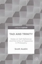 book Tao and Trinity: Notes on Self-Reference and the Unity of Opposites in Philosophy