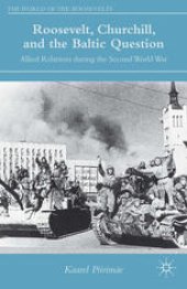 book Roosevelt, Churchill, and the Baltic Question: Allied Relations during the Second World War