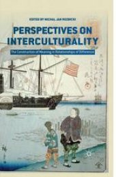 book Perspectives on Interculturality: The Construction of Meaning in Relationships of Difference