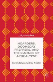 book Hoarders, Doomsday Preppers, and the Culture of Apocalypse