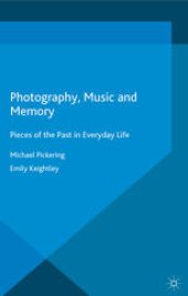 book Photography, Music and Memory: Pieces of the Past in Everyday Life