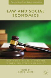 book Law and Social Economics: Essays in Ethical Values for Theory, Practice, and Policy